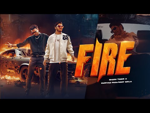 FIRE | GHANI TIGER | FARYAD PANJWARALA | PROD ZP MUSIC | OFFICIAL MUSIC VIDEO